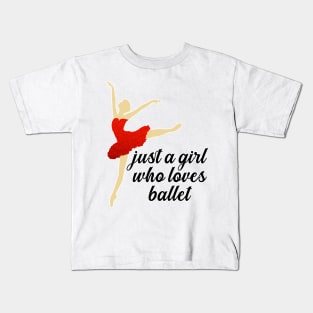 Just a Girl Who Loves Ballet Kids T-Shirt